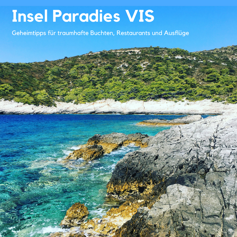 Insel Paradies Vis in Kroatien | Die besten Strände, Restaurants & Co.