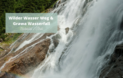 Stubaital Wilde Wasser Weg Grawa Wasserfall - 1