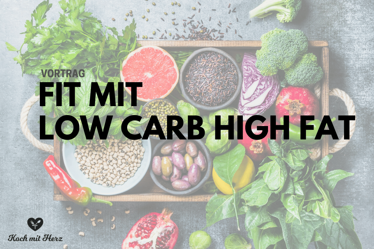 Vortrag: Fit mit low carb high fat